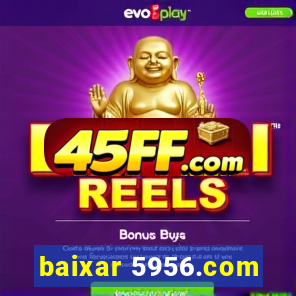 baixar 5956.com